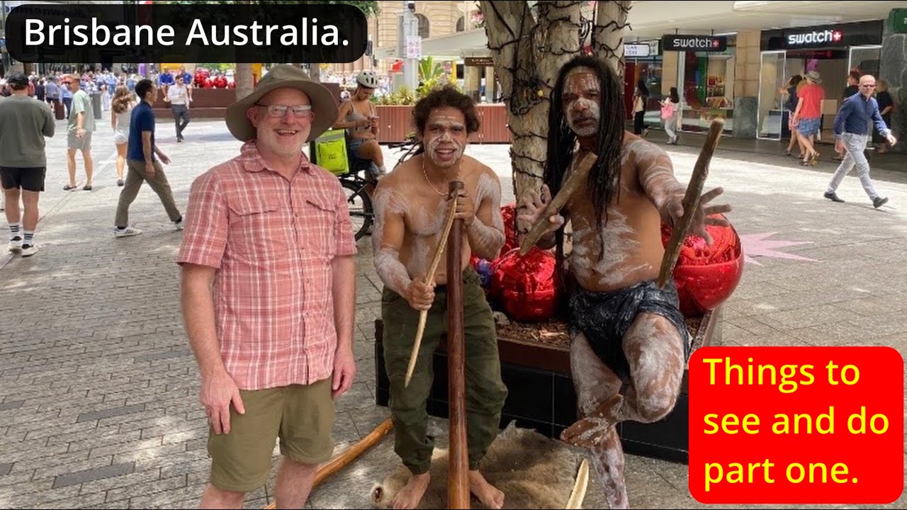 Brisbane Australia. Things to see and do. Part One