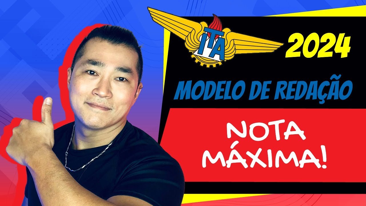 ITA 2024: MODELO DE REDAÇÃO NOTA MÁXIMA!