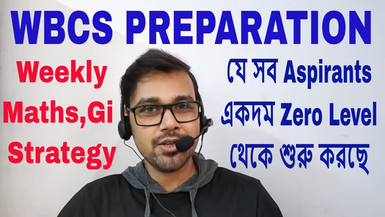 wbcs preparation Math & Gi Strategy যে সব Aspirants একদম Zero Level থেকে শুরু করছে  | first 7 days