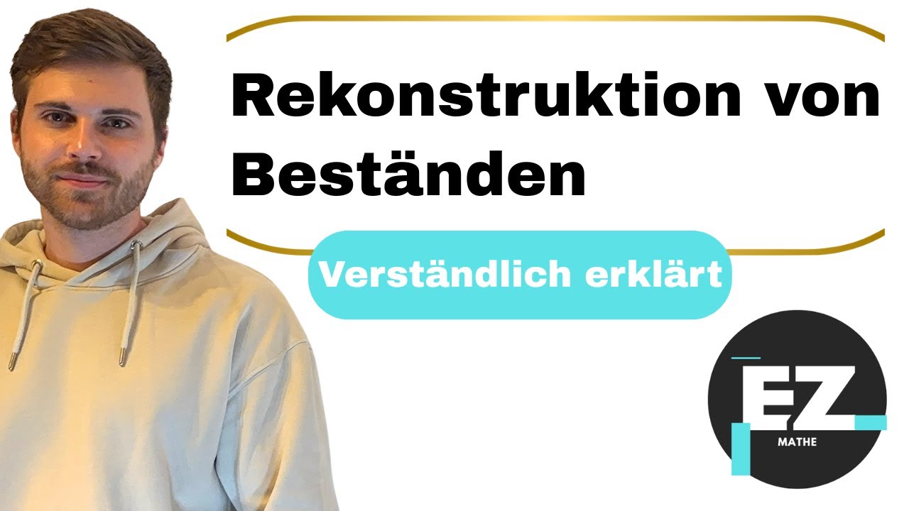 Rekonstruktion von Best&auml;nden | Verst&auml;ndlich erkl&auml;rt