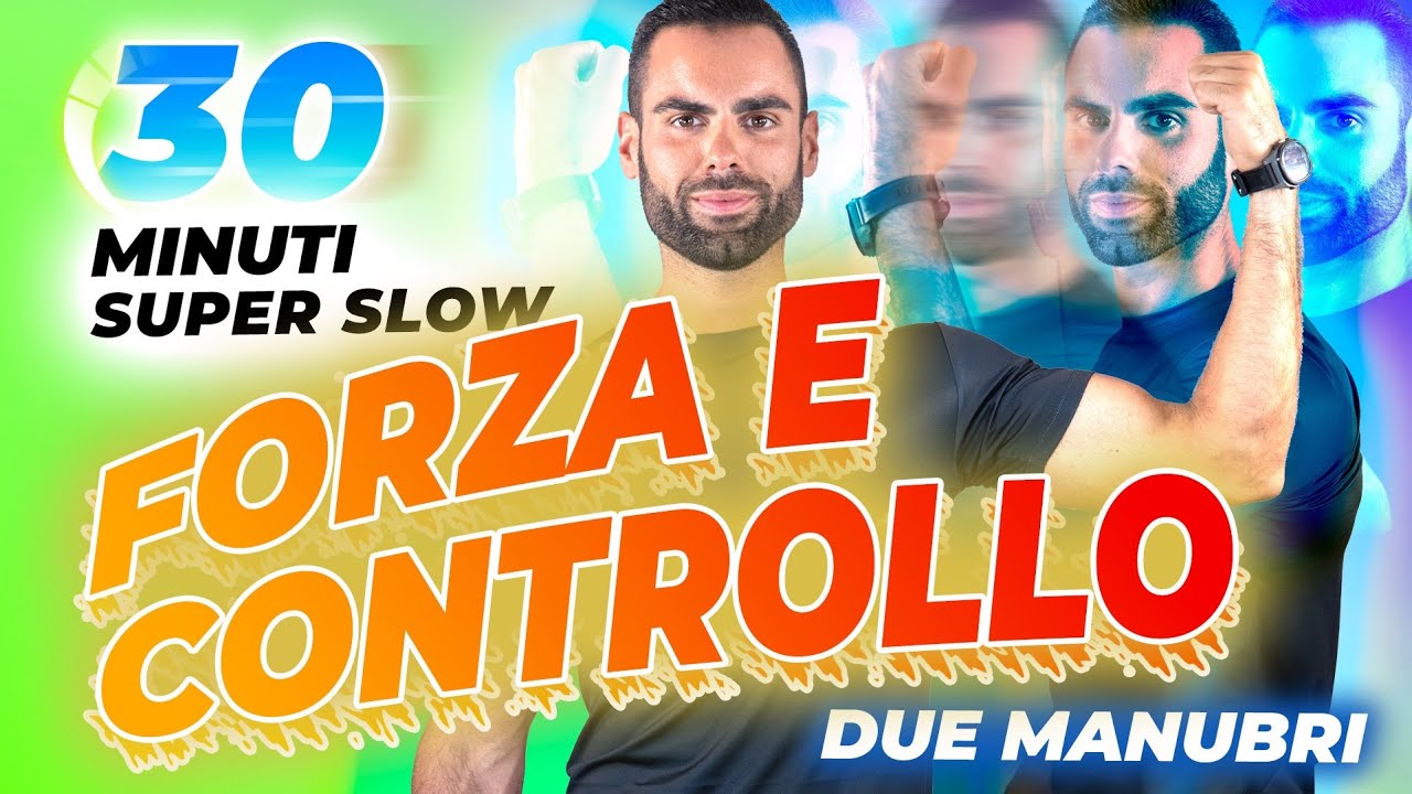 ALLENAMENTO SUPER SLOW/30 MINUTI PER COSTRUIRE FORZA E CONTROLLO