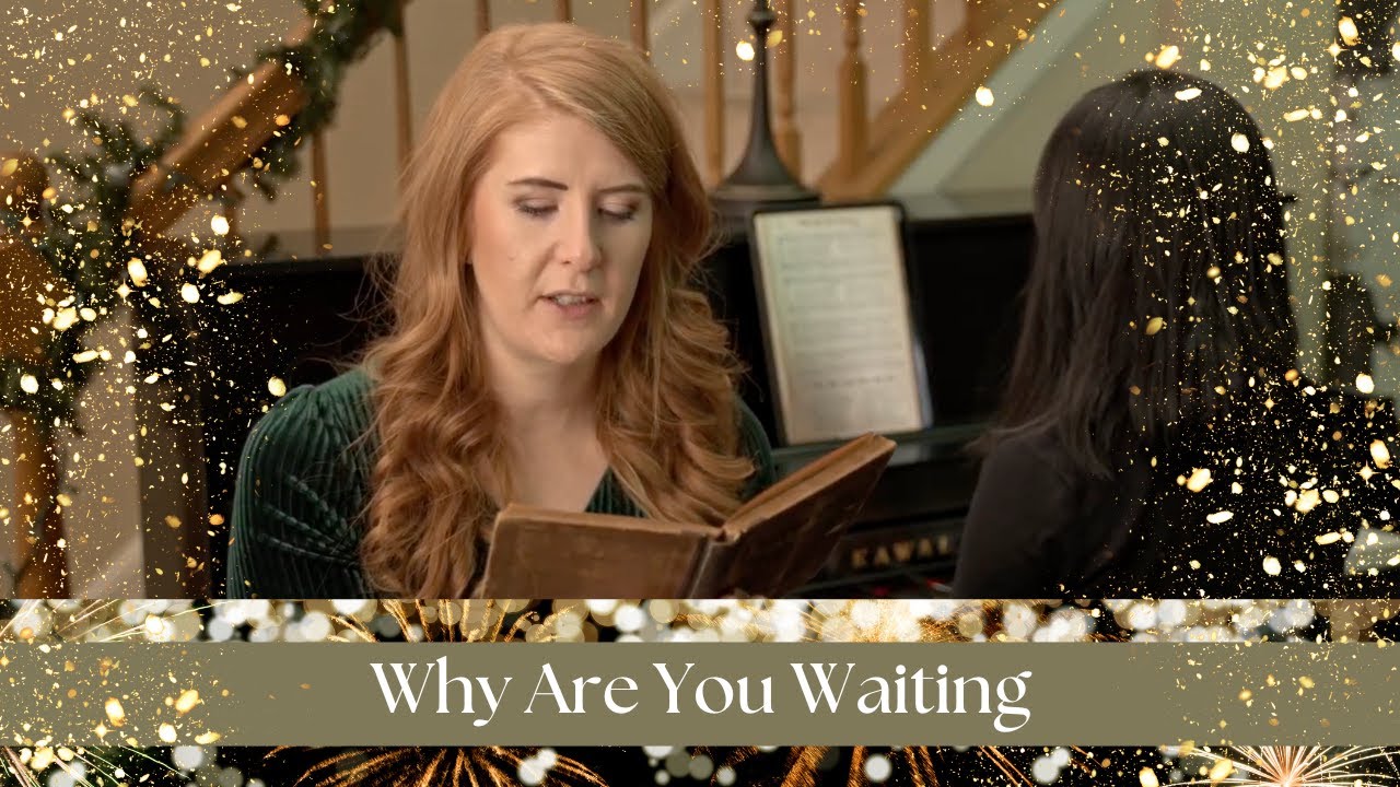 Why Are Your Waiting: Hymn
