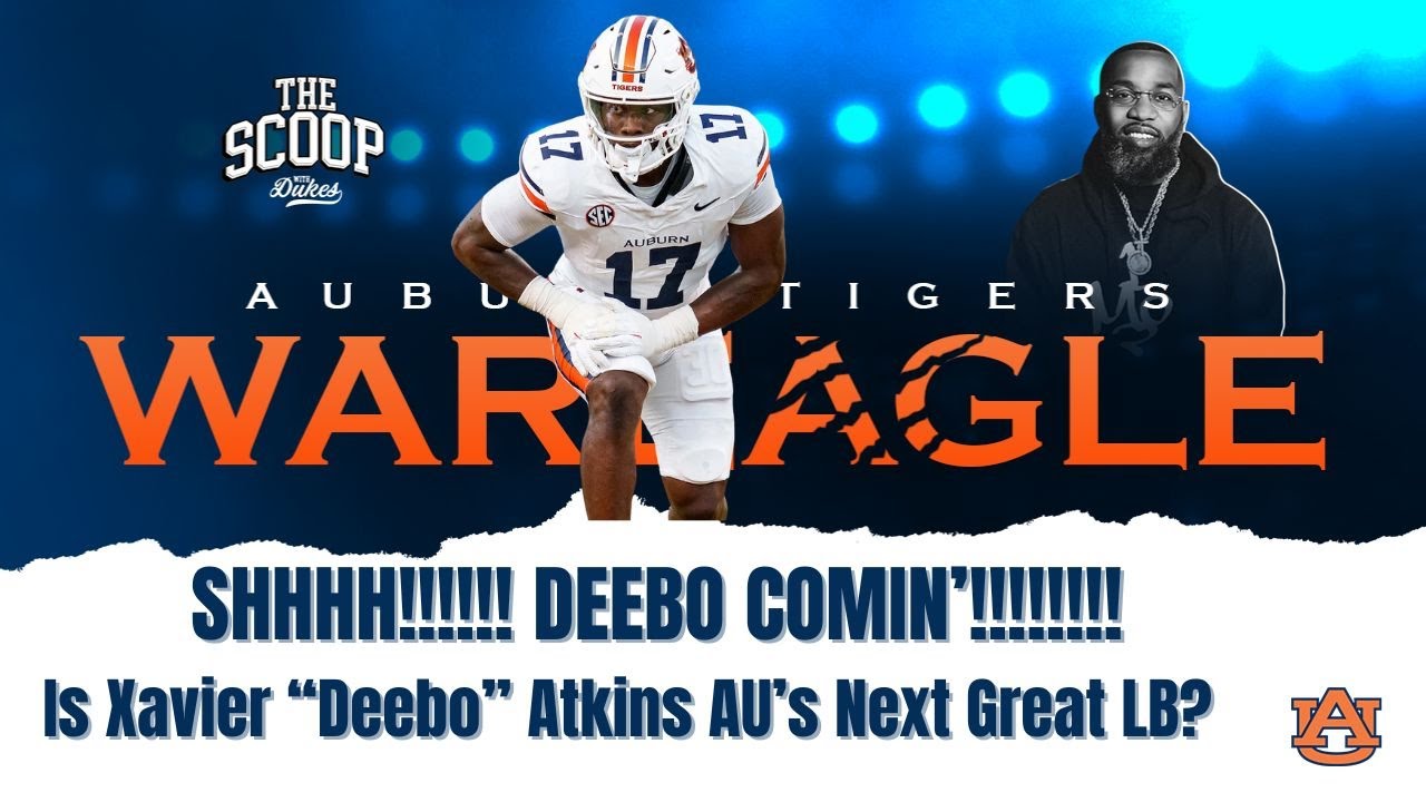 Dukes Daily Scoop: Xavier "Deebo" Atkins' Rise to the Top of Auburn's Linebacker Core! 🐅🔥