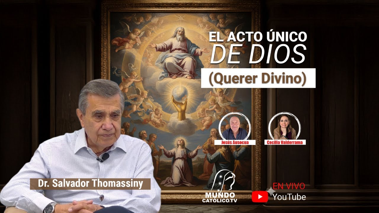 El acto único de Dios (Querer Divino)