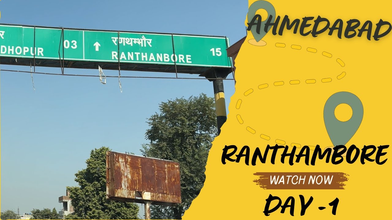 AHMEDABAD TO RANTHAMBORE ROAD TRIP [DAY 1]| NATHDWARA | RANTHAMBORE NATIONAL PARK | JUNGLE SAFARI