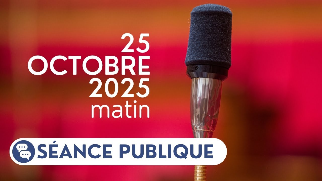 S&eacute;ance publique du samedi 25 octobre 2025, matin