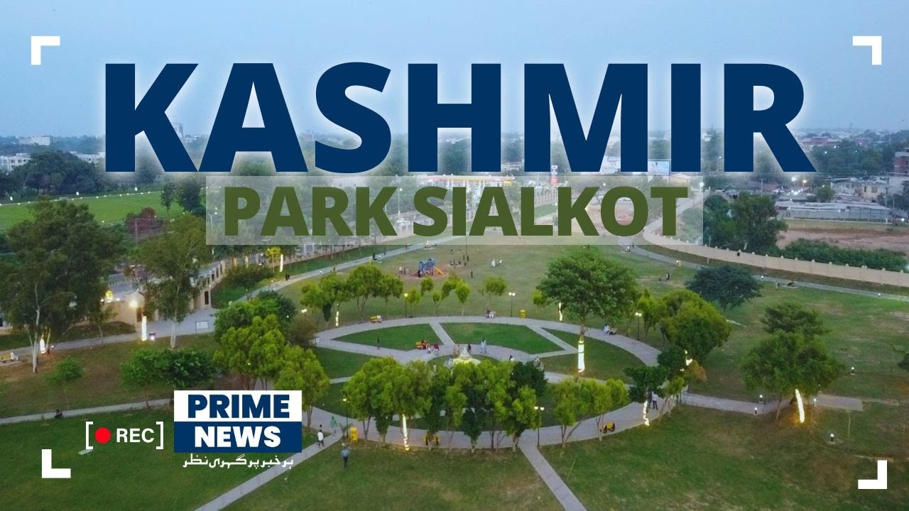 Discover Kashmir Park Sialkot │ A Symbol of Beauty, Heritage, and Unity
