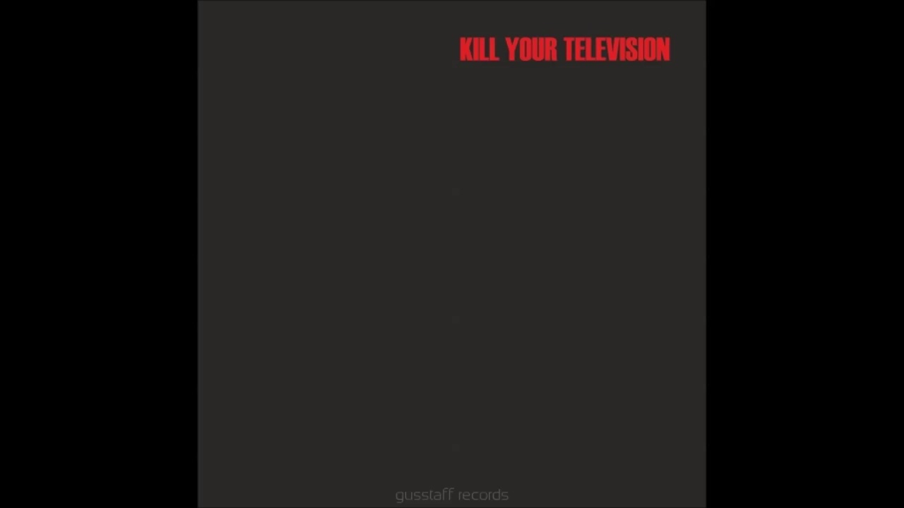 KILL YOUR TELEVISION - K.Y.TV.