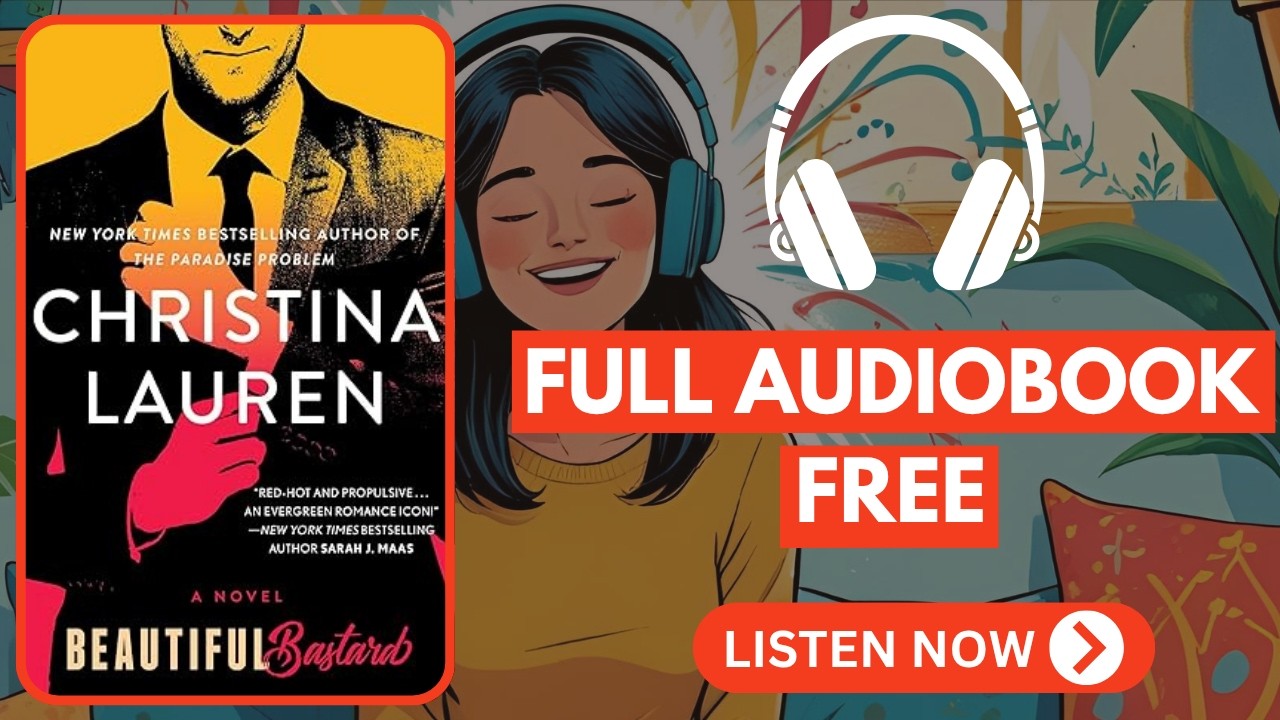 Beautiful Bastard by Christina Lauren [ Full Audiobook Free ]