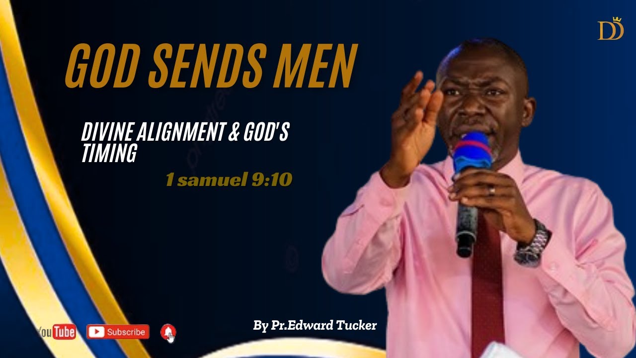 GOD SENDS MEN | Destiny Helpers | Alignment with God’s Timing | God Man-Partnership (1 Samuel 9–10)