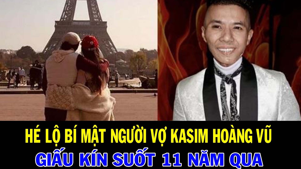 KASIM HOÀNG VŨ QUA ĐỜI TUỔI 46 | BÍ MẬT 11 NĂM VỀ NGƯỜI VỢ TRONG BÓNG ĐÊM