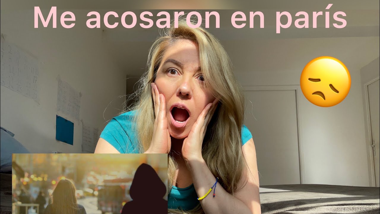 ME ACOSARON EN PARÍS 😡