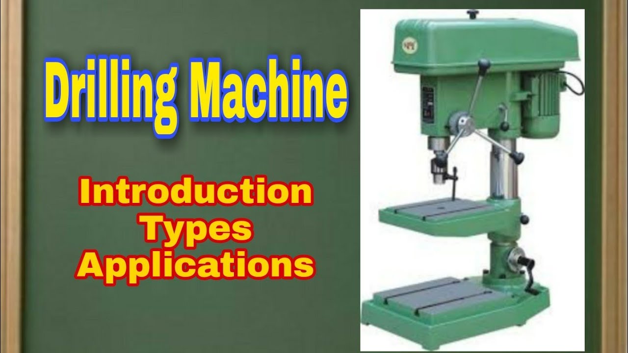 Types of Drilling Machines - Mechanical Engineering