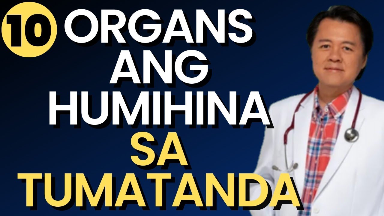 Sa Tumatanda, 10 Organs ang Humihina. - By Doc Willie Ong (Internist and Cardiologist)#1470b