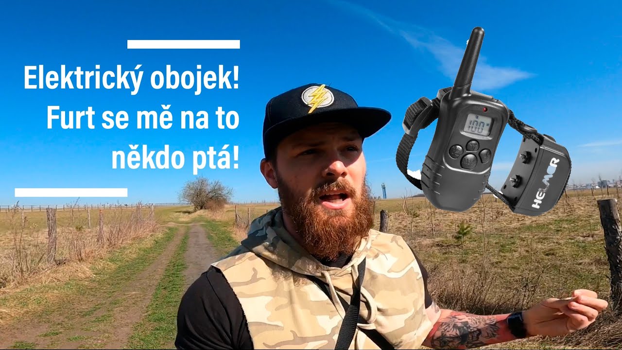 Elektrický obojek! Furt se mě na to někdo ptá!