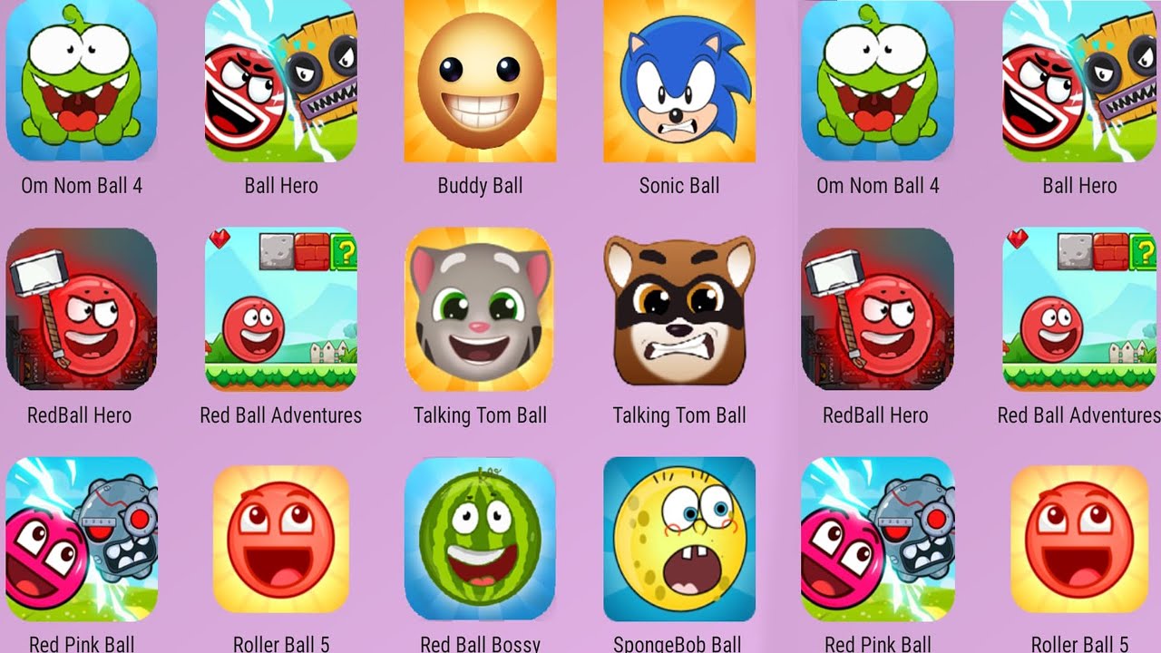 Red Ball Hero,Sonic Ball,SpongeBob Ball,Jump Ball,Red Ball 5,Talking Tom Ball,Raccoon Ball,RedBall 4