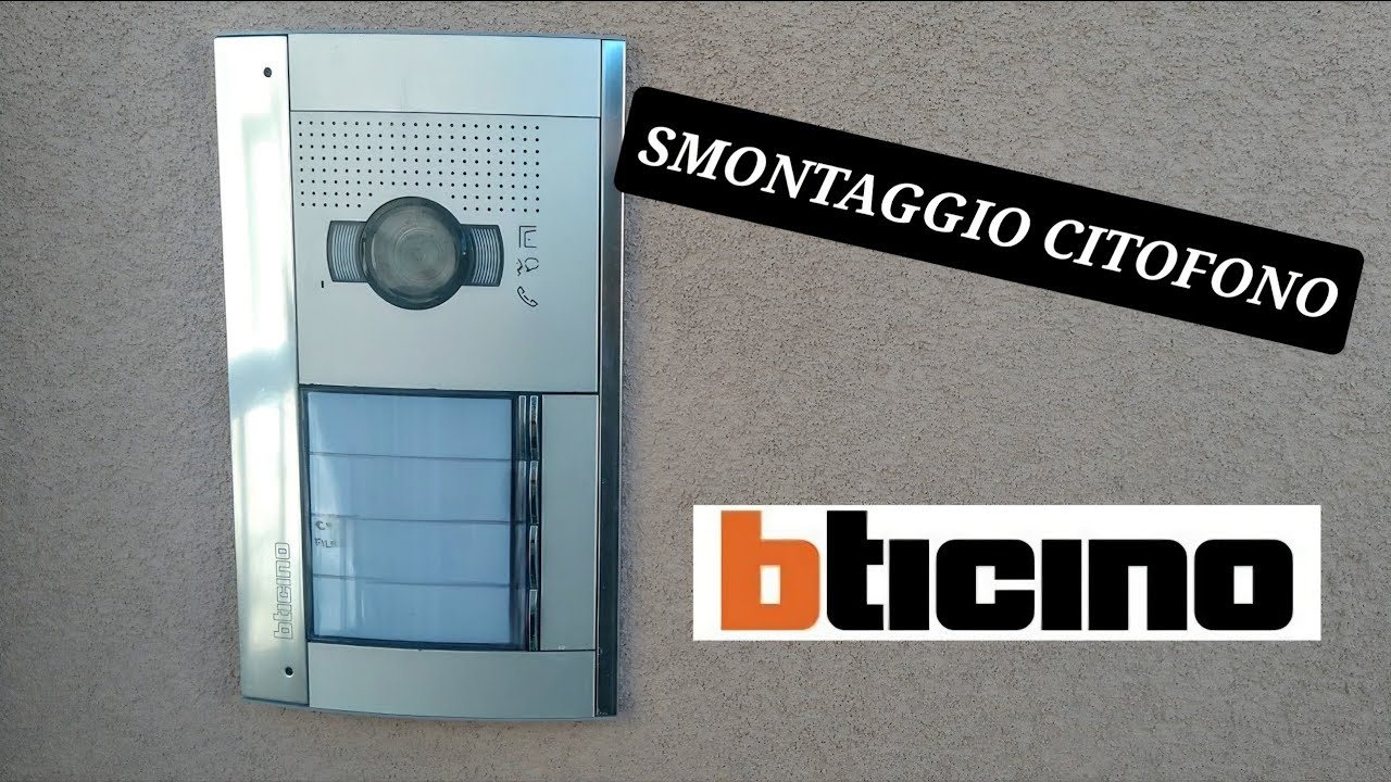 SMONTAGGIO VIDEO CITOFONO BTICINO | SMONTARE X INSERIRE NOME CAMPANELLO