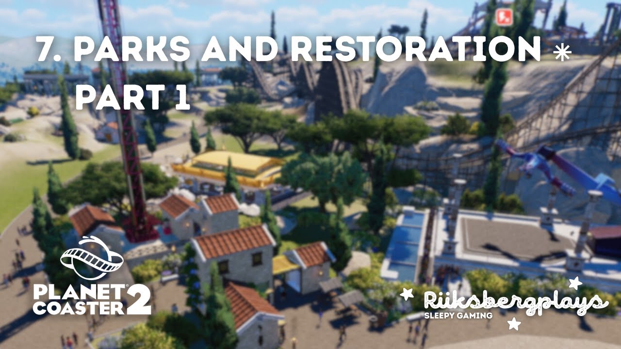 07 ⁕ Parks and Restoration ⁕ Part 1 ⁕ Planet Coaster 2 ⁕ relaxing ⁕ slow gaming ⁕ no commentary