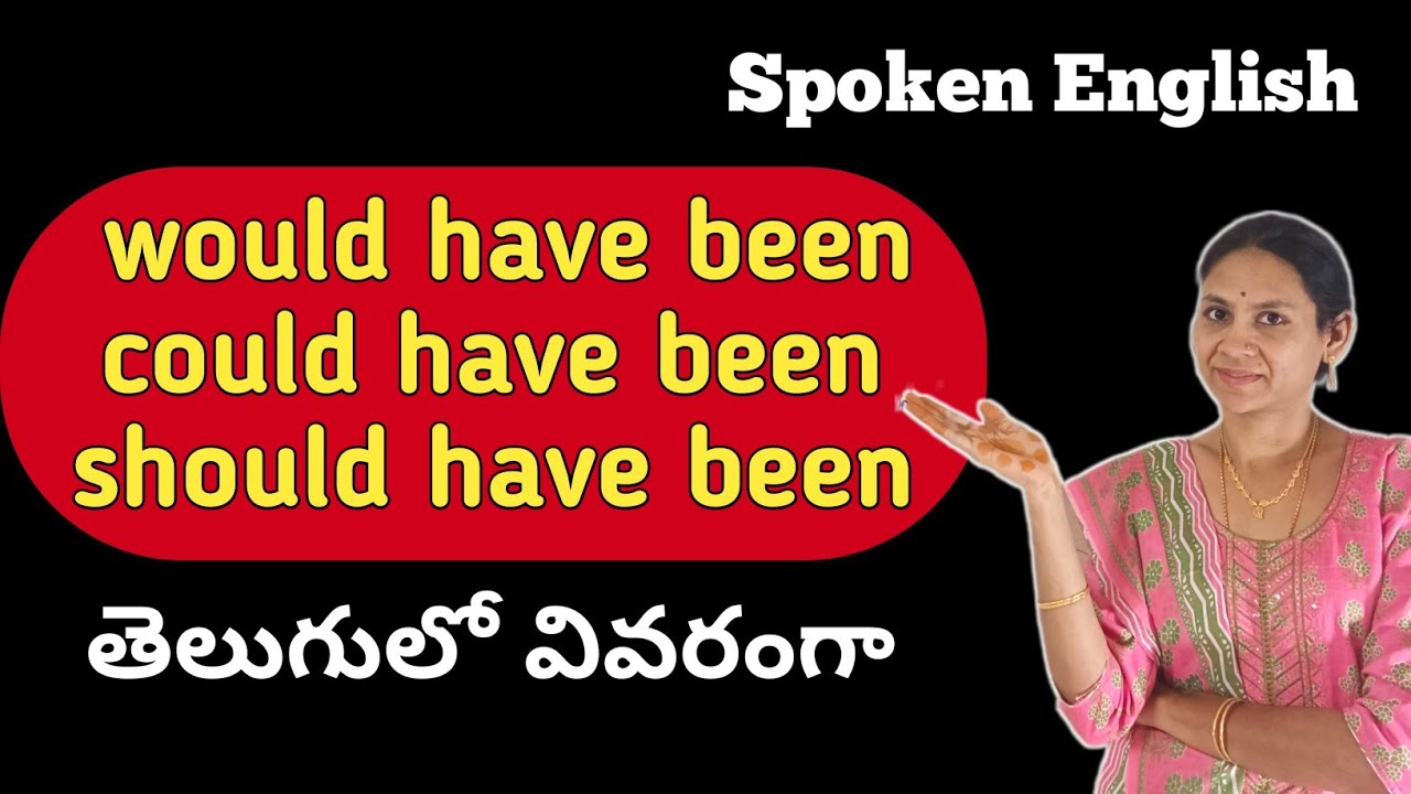 would have been, could have been, should have been usage in Telugu by Madhavi Vemuri #spokenenglish