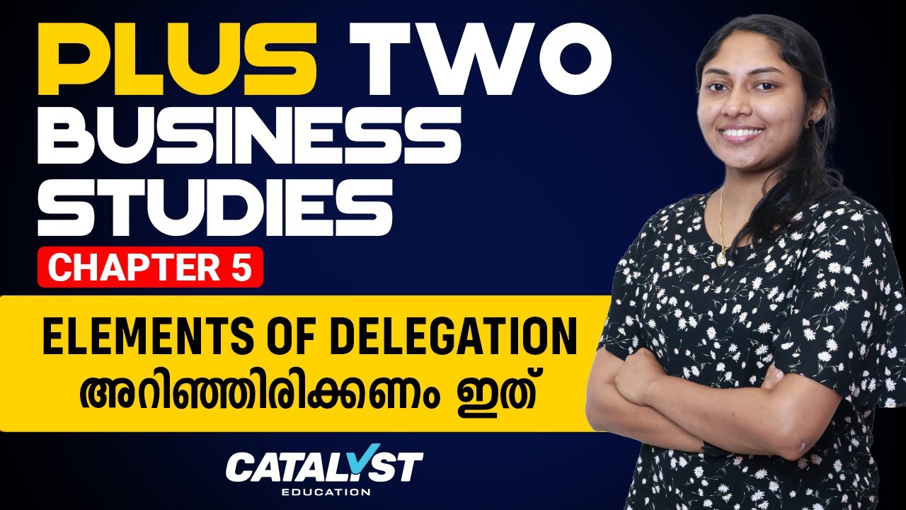 Plus Two | Business studies | organising | Elements of delegation