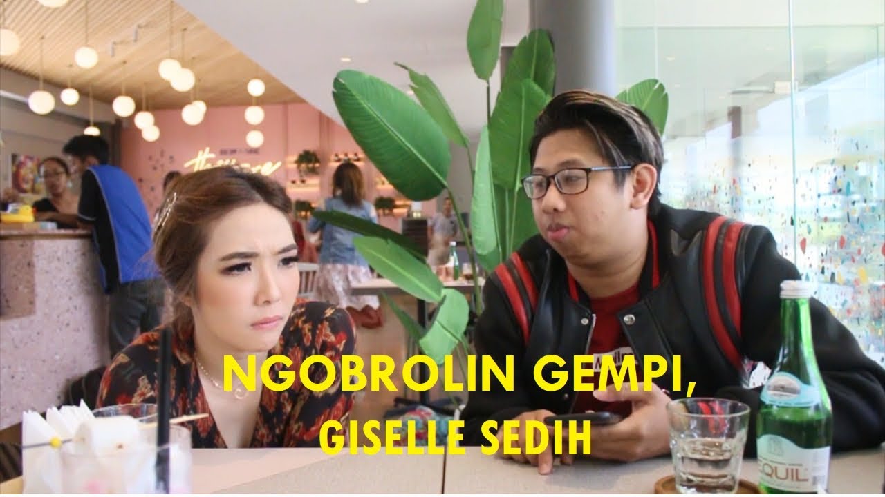 NGOBROLIN GEMPI, GISEL NANGIS !!
