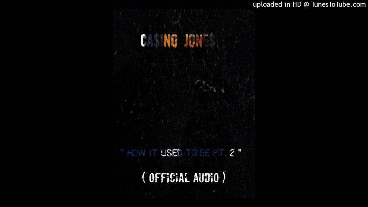 Ca$ino Jone$ - How It Used To Be Pt.2  ( Official Audio )
