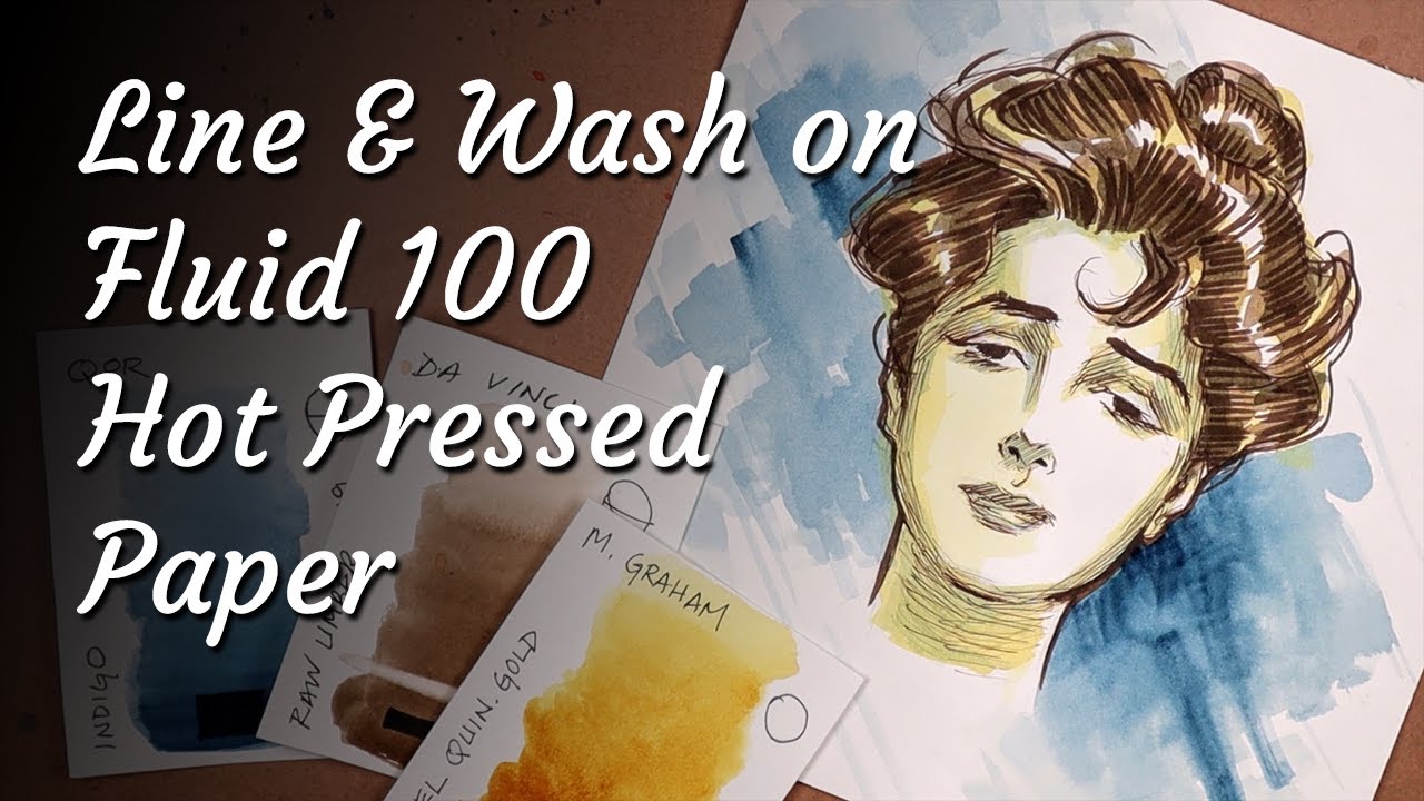 Line & Wash on Fluid 100 Hot Pressed Paper (Watercolor)