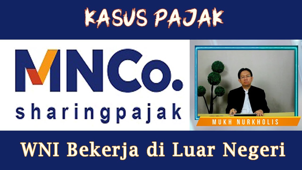 Kasus Subyek Pajak ~ WNI Bekerja di Luar Negeri