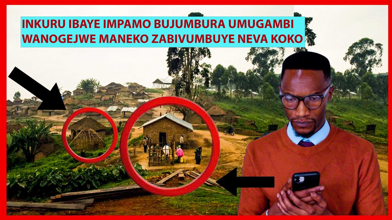 🔴MANEKO ZIRAGAKOZE BUJUMBURA MURI AKA KANYA BAGUYE MUKANTU UKURI KUGEZE HANZE INTARE ZABIBONYE KARE