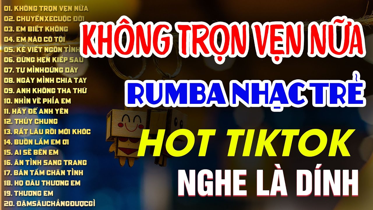 NHẠC TRẺ RUMBA SIÊU HAY | KÊNH TIỆM NHẠC CHILL | Không Trọn Vẹn Nữa, Chuyến Xe Cuộc Đời