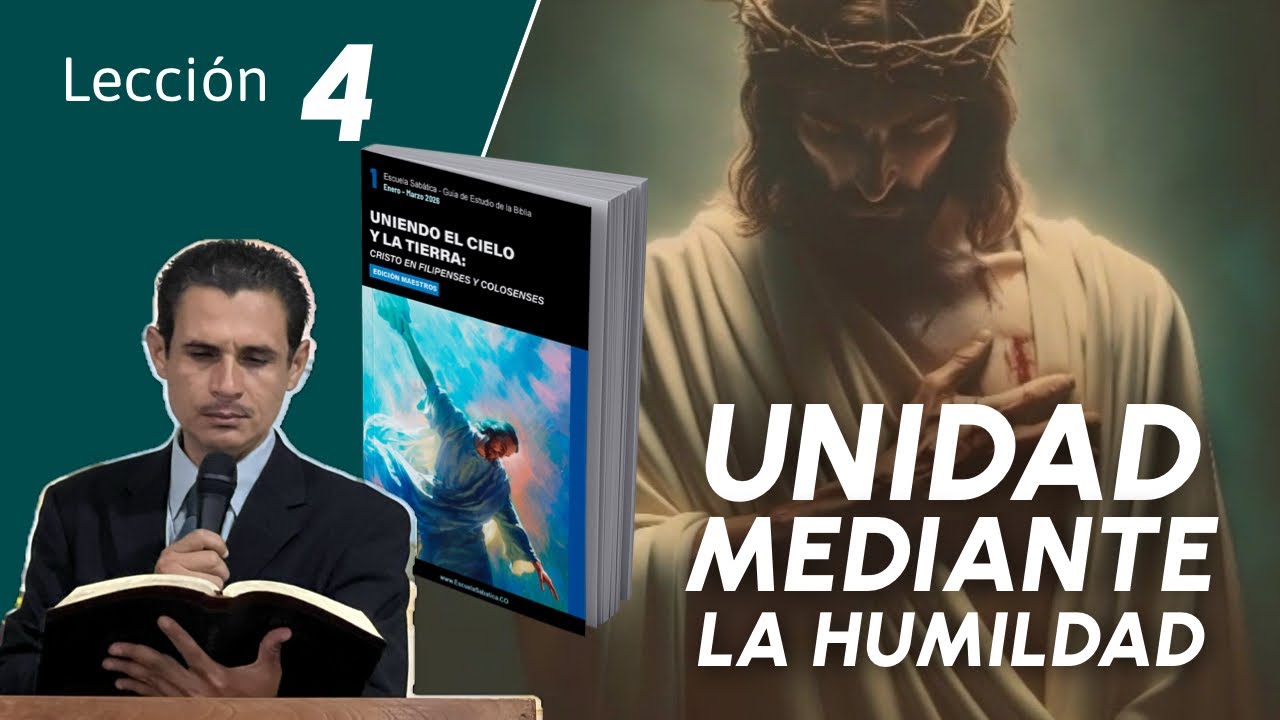 Lección 4/ Unidad mediante la humildad 