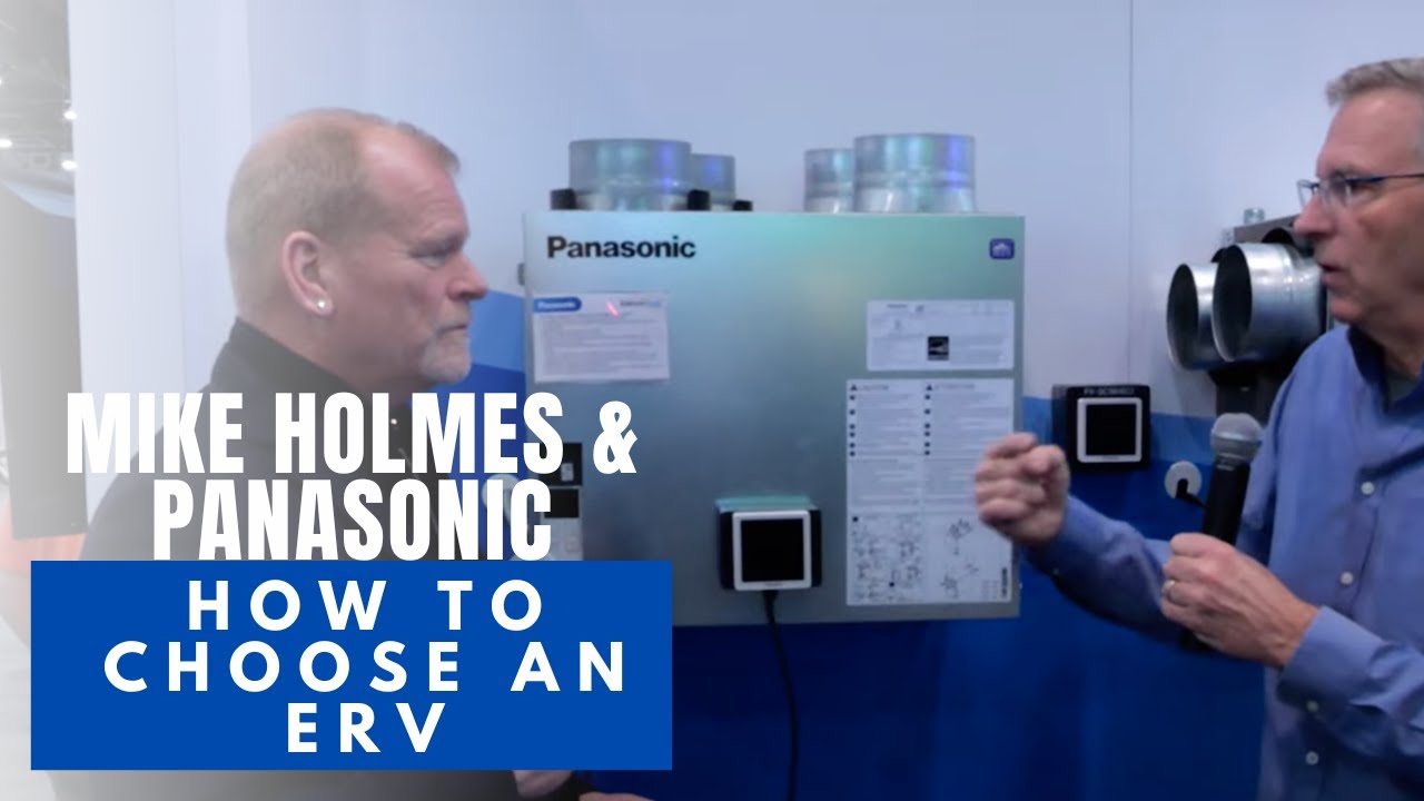 Choosing the best ERV system with Mike Holmes