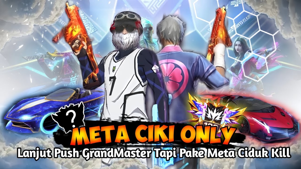 LANJUTIN PUSH GRANDMASTER!! Tapi Pake Meta Ciki Only Sampai GM  - BR Ranked