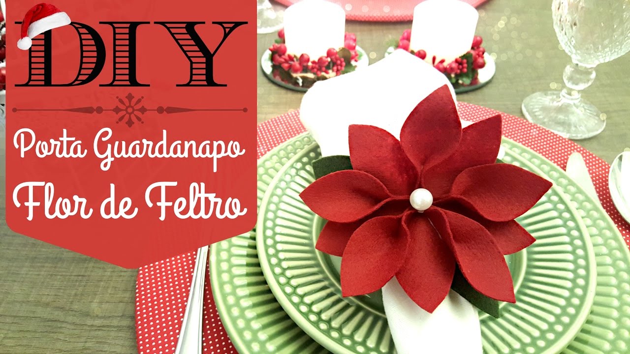 DIY | Flor de feltro - Porta Guardanapo de Natal