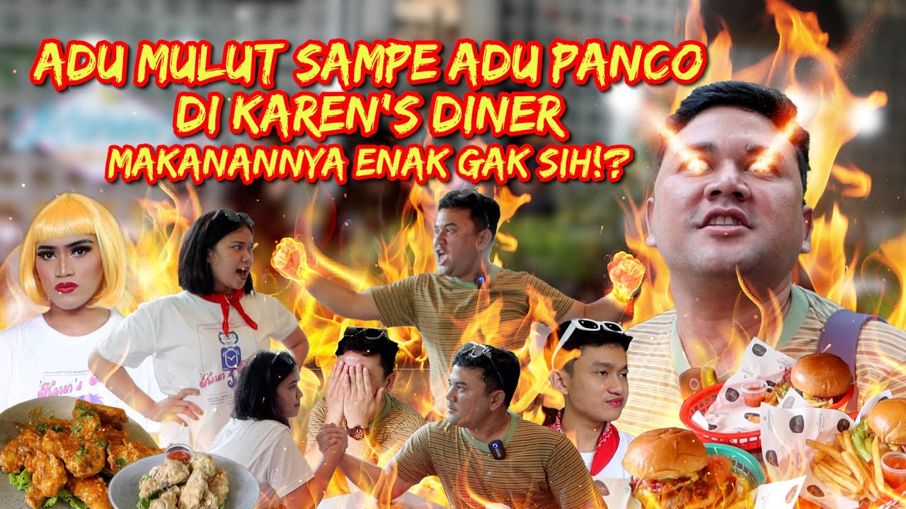 KAREN'S DINER BIKIN EMOSI MEMBARA🔥NGAMUK SAMPE NAIK KURSI🔥ENAK GA SIH MAKANANNYA⁉️#karensdiner