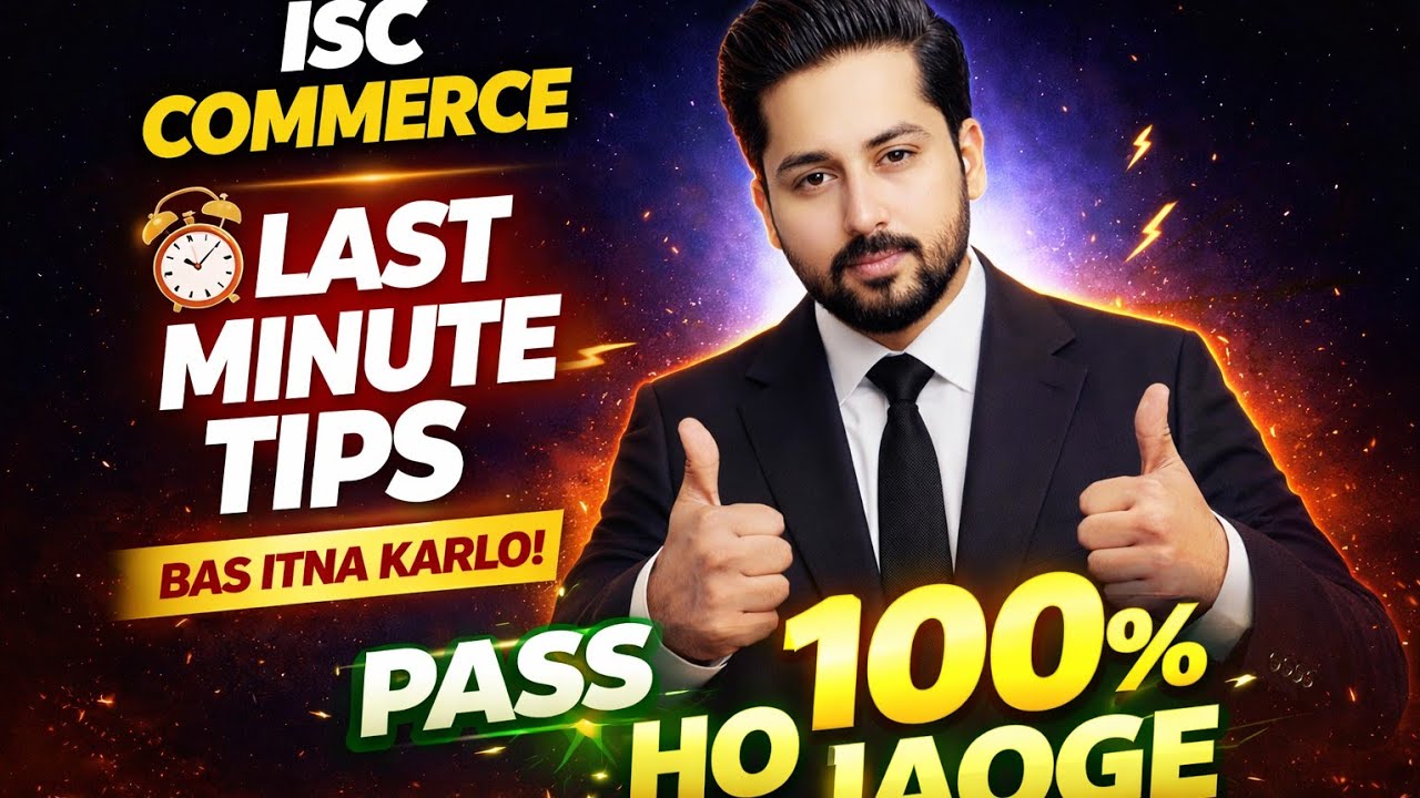 ISC Commerce 2026 🔥 Last Minute Tips | Bas Itna Karlo Pass Ho Jaoge | Commerce Class 12 ISC | 