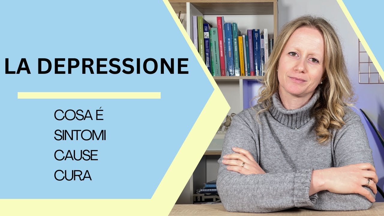 LA  DEPRESSIONE: cosa è, sintomi, cause, cura, quando preoccuparsi | Benessere emotivo