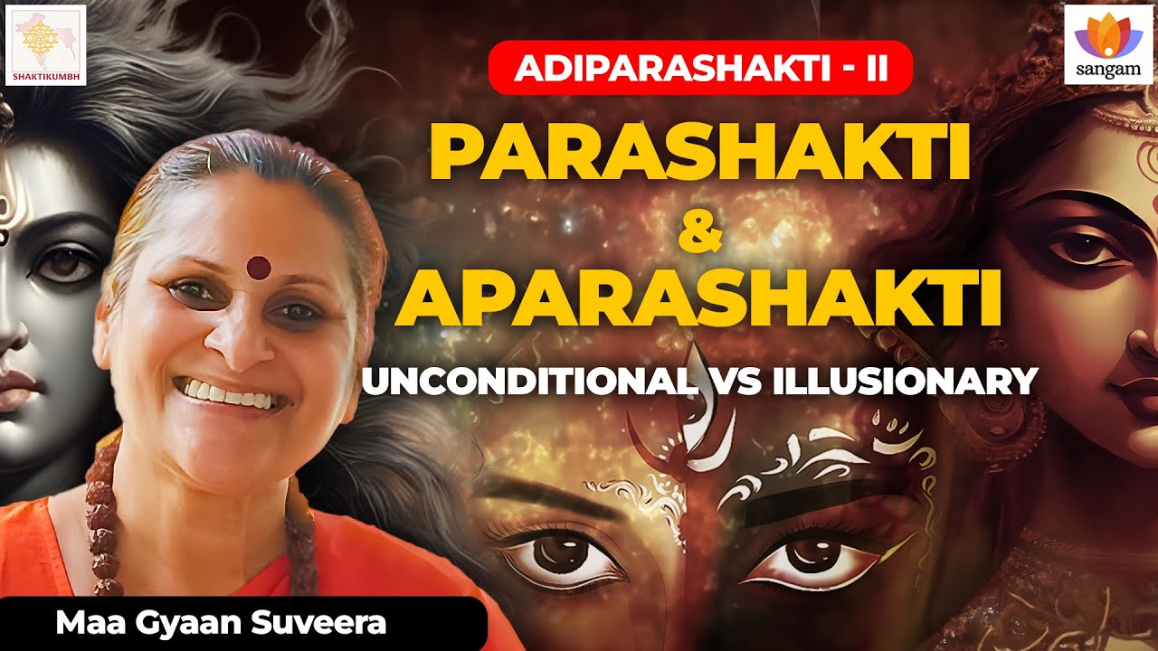 Adi Shakti Revealed: Para Shakti vs Apara Shakti | Understanding Divine Feminine Consciousness