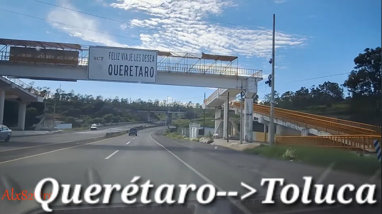de Querétaro a Toluca ( Querétaro - Estado de México ) #carretera57 #carretera55