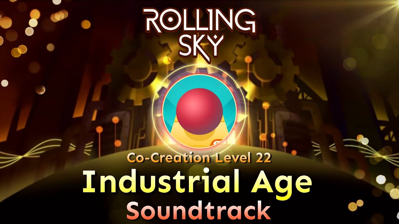 Rolling Sky - Co-Creation Level 22 Industrial Age [Official Soundtrack]