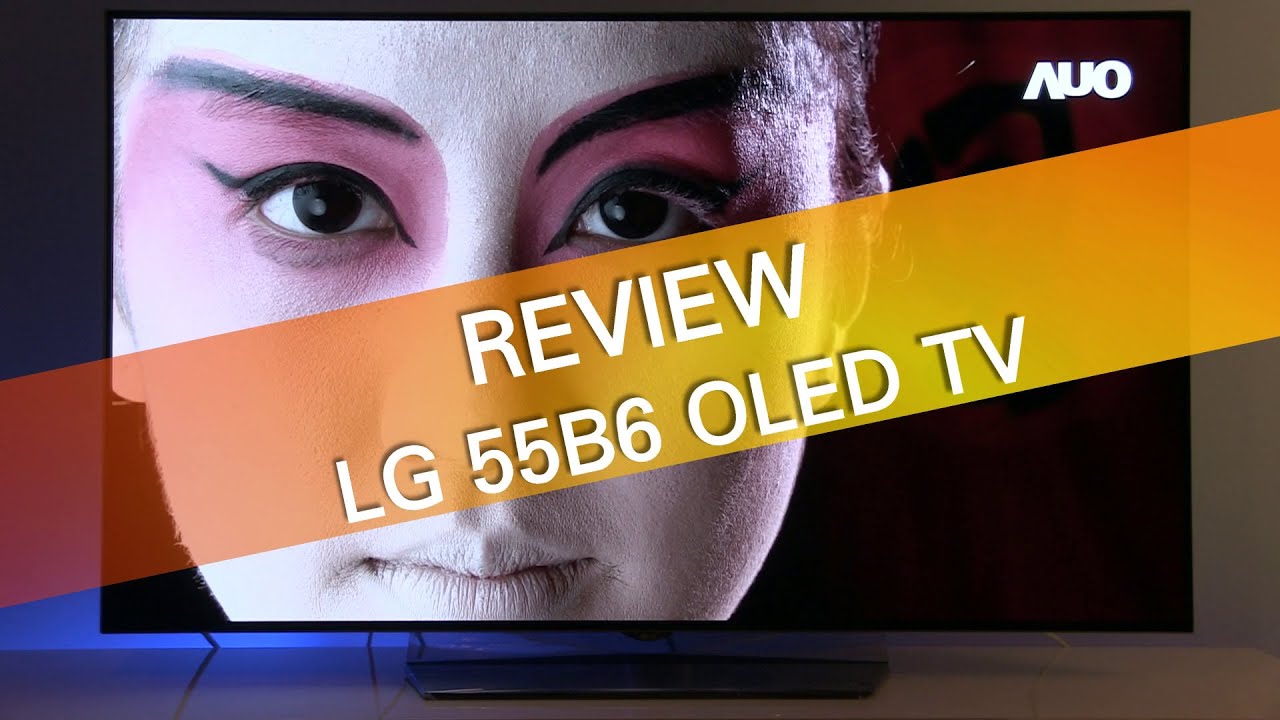 LG 55B6 B6 OLED TV review