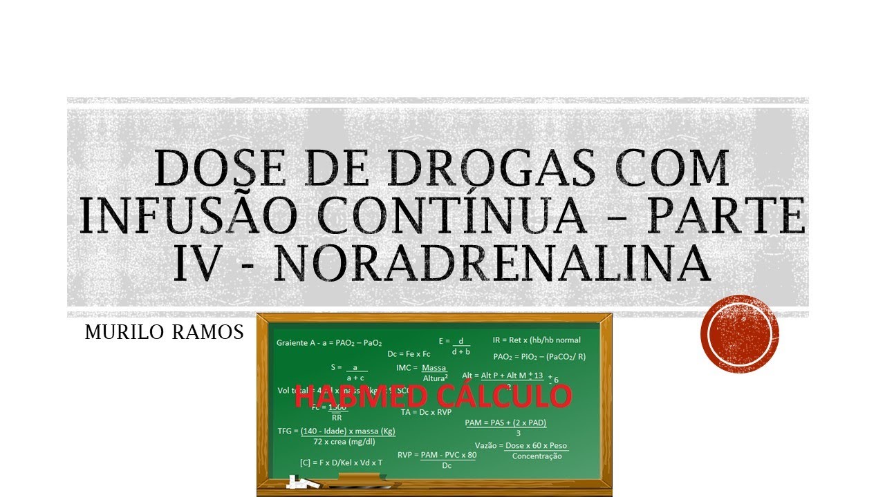 Cálculo de dose para drogas de infusão contínua  -Parte 1 - Noradrenalina
