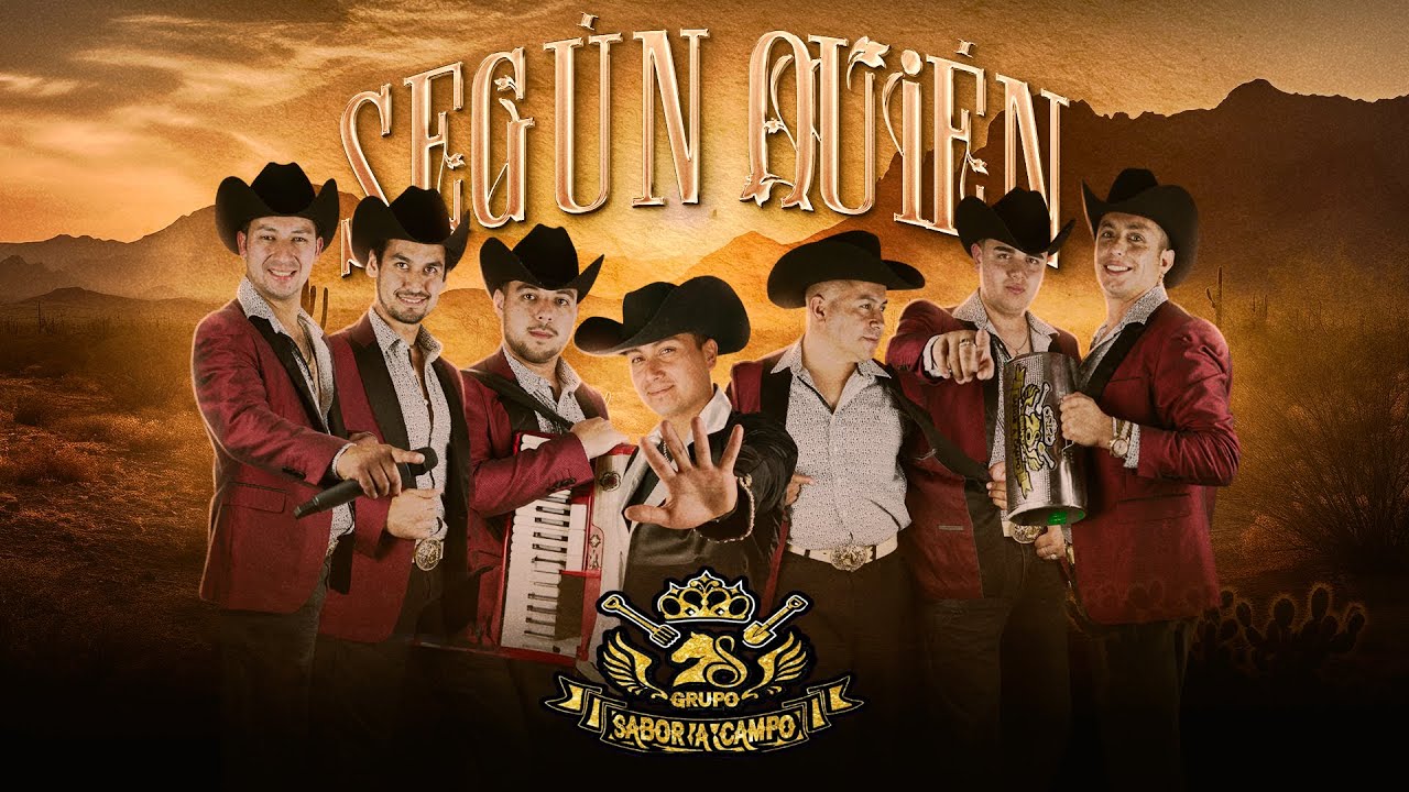 Grupo Sabor a Campo - Según Quién (Video Oficial)