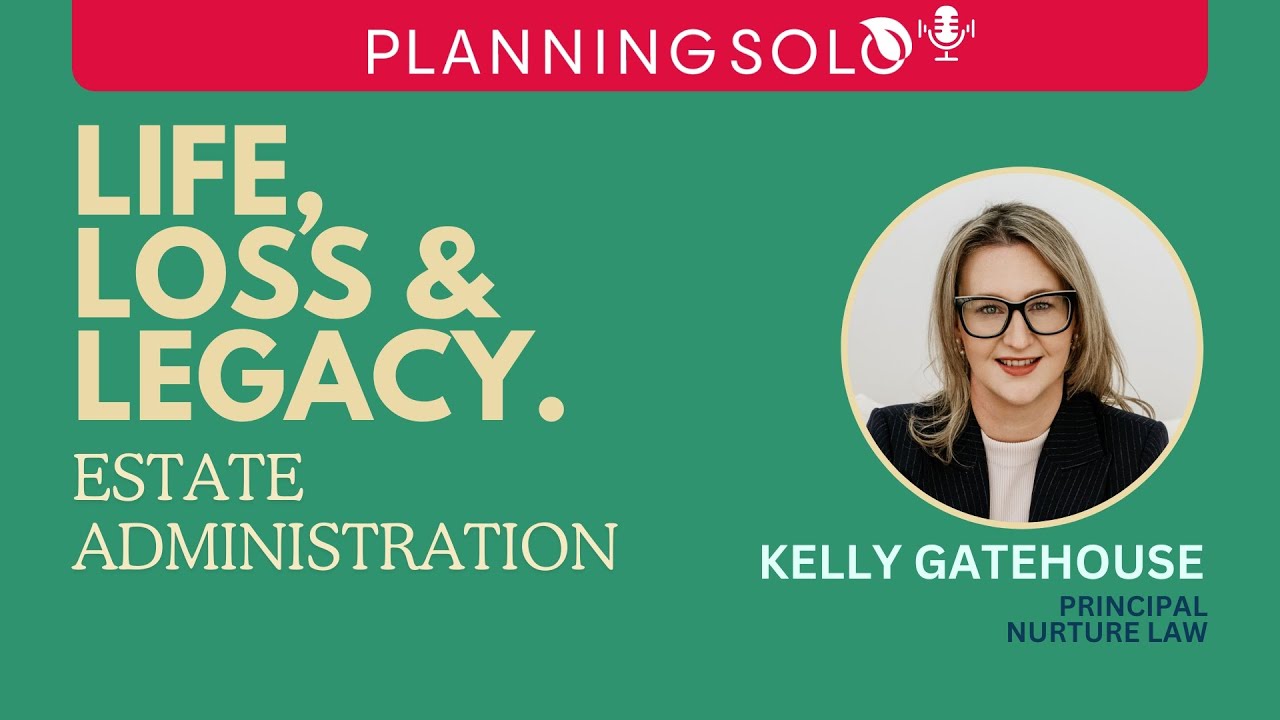 6. Estate Administration with Kelly Gatehouse