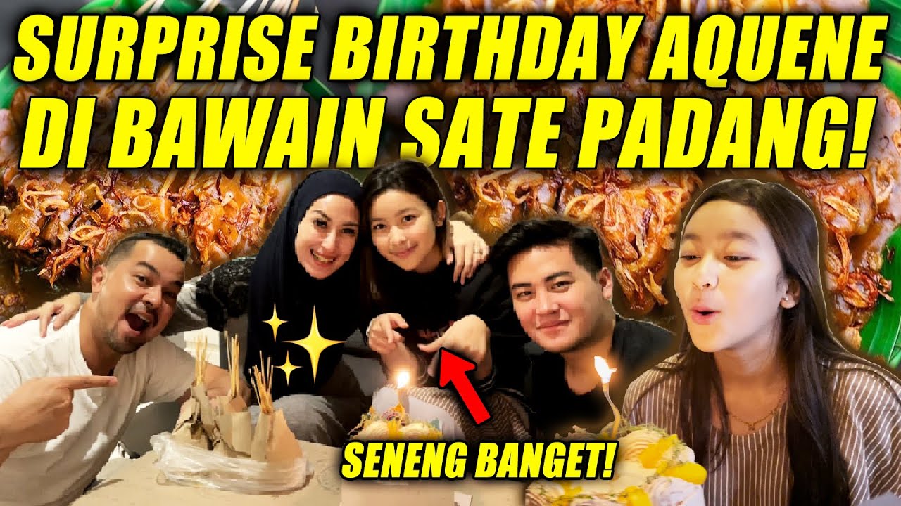 SURPRISE BIRTHDAY AQUENE DI BAWAIN SATE PADANG !!