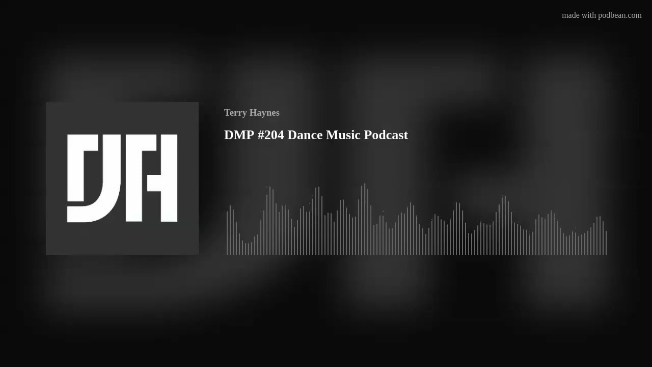 DMP #204 Dance Music Podcast