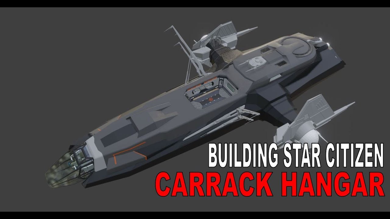 Building Star Citizen: Carrack Hangar