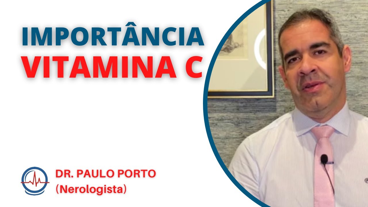 IMPORTÂNCIA DA VITAMINA C - DR. Paulo Porto 