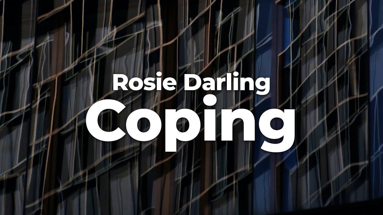 Rosie Darling - Coping (Letra/Lyrics) | Official Music Video