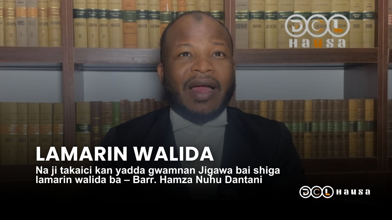 Na ji takaici kan yadda gwamnan Jigawa bai shiga lamarin walida ba – Barr. Hamza Nuhu Dantani